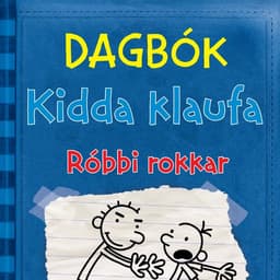 Dagbók Kidda klaufa #2 – Róbbi rokkar eftir Jeff Kinney - hljóðbók