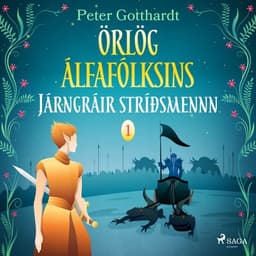 Örlög álfafólksins 1: Járngráir stríðsmennn eftir Peter Gotthardt - hljóðbók